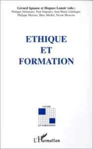 Éthique et formation chez L'Harmattan Collection : Savoir et formation Broché 208 pages Paru le 17/09/1998
