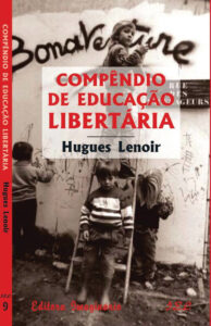 Compêndio de educãçao libertària, São Paulo, Editorora Imaginario, 2014, 152 pages