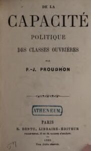 Proudhon P.-J., De la capacité politique des classes ouvrières
