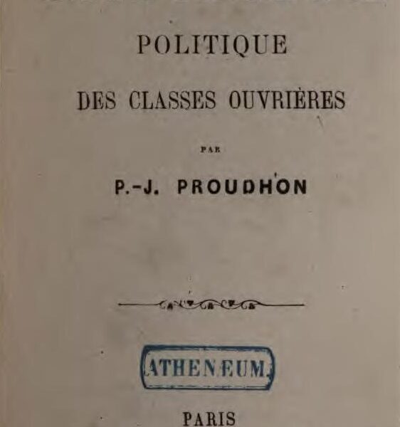 Proudhon P.-J., De la capacité politique des classes ouvrières