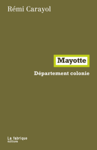 Rémi Carayol Mayotte Département colonie