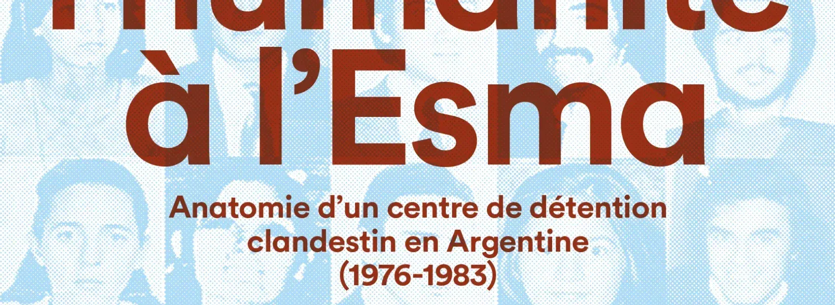Crimes contre l’humanité à l’Esma